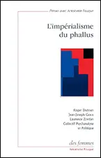 L'impérialisme du phallus